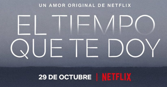 'El tiempo que te doy' es la última gran apuesta de Netflix por un formato de episodios corto e innovador, la narrativa es totalmente disruptiva